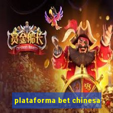 plataforma bet chinesa